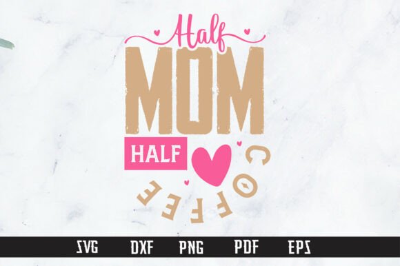 Half Mom Half Coffee PNG