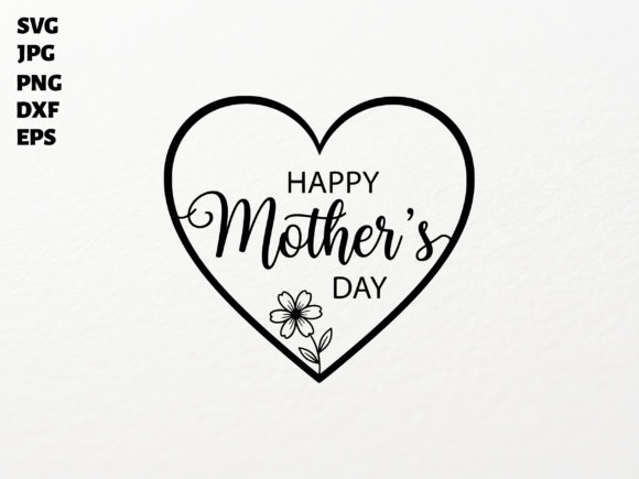 Happy Mother’s Day Heart SVG for Cricut