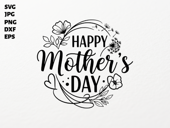 Happy Mother’s Day SVG for Cricut