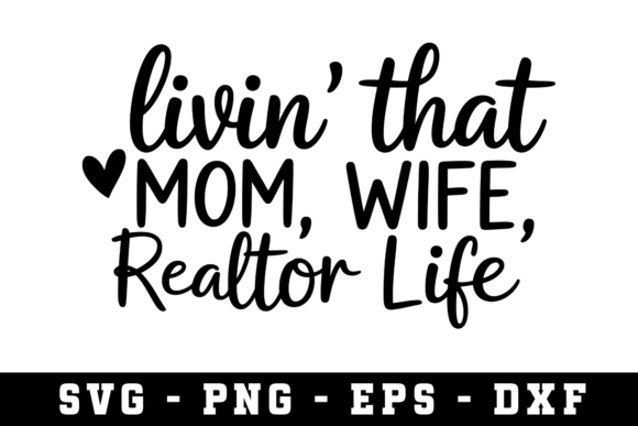 Livin That Mom Wife Relator Life
