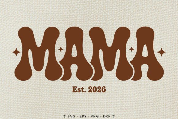 Mama Est. 2026 SVG