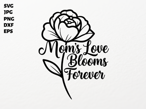 Mother’s Affection Blossoms Always SVG
