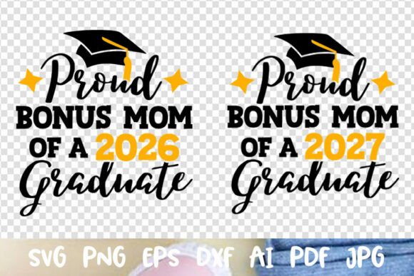 Proud Bonus Mom of a 2026 2027 Graduate