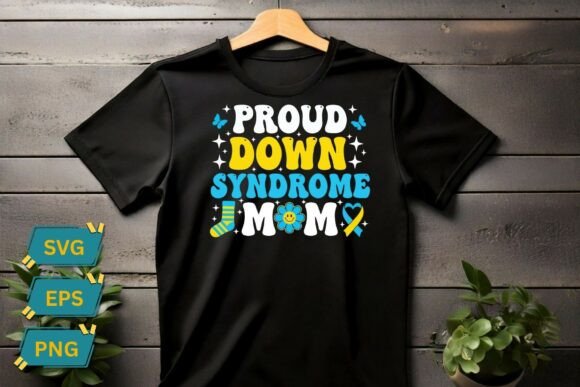 Proud Down Syndrome Mom T-Shirt Design