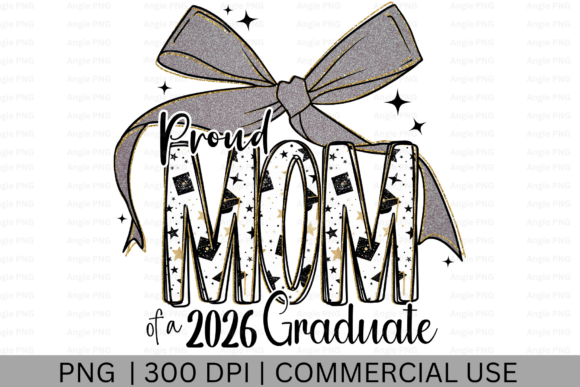 Proud Mom of a 2026 Graduate PNG