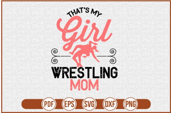 That’s My Girl Wrestling Mom